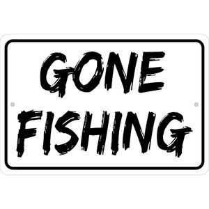 GONE FISHING Aluminum 8" x 12" Sign Funny Fisherman sign